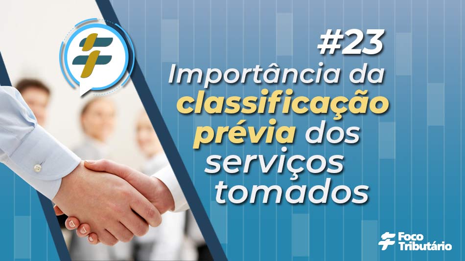 #23: Importância da classificação prévia dos serviços tomados