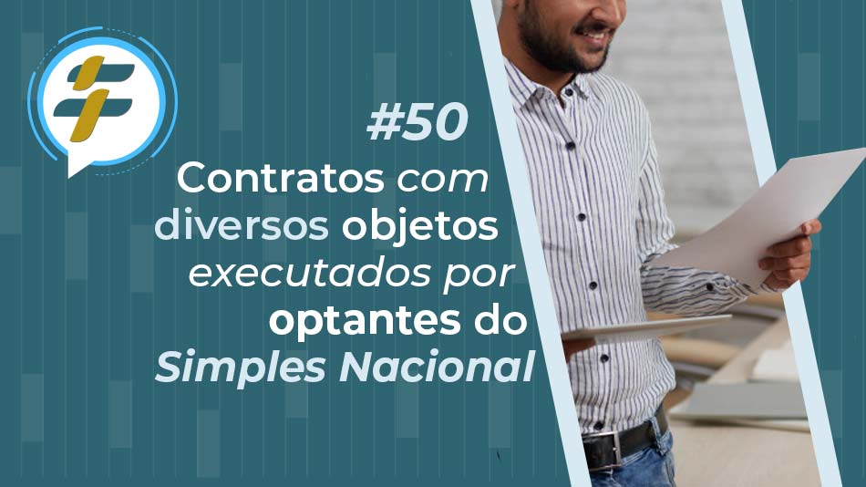 #50: Contratos com diversos objetos executados por optantes do Simples Nacional