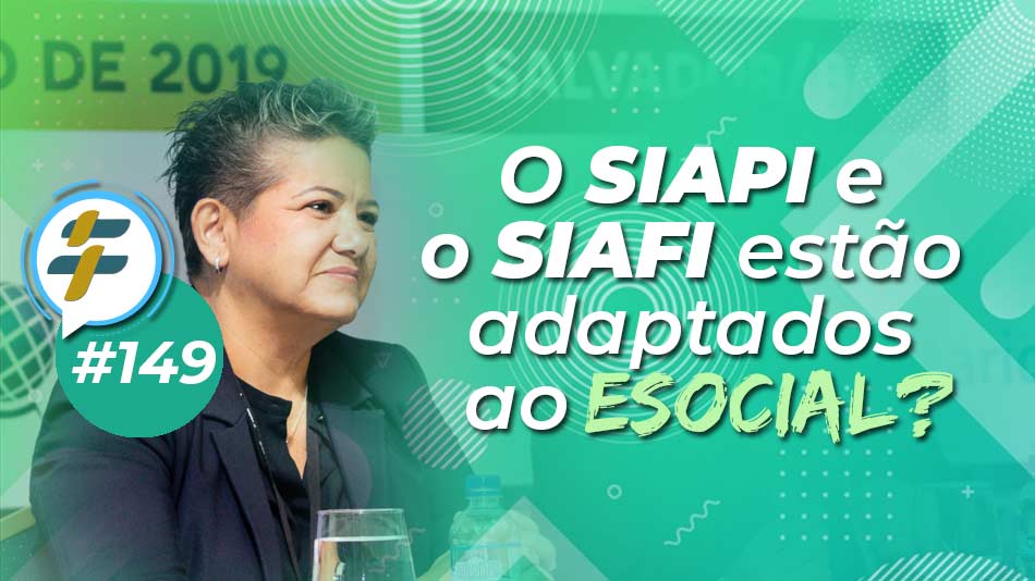 #149: O SIAPE e o SIAFI estão adaptados ao eSocial?