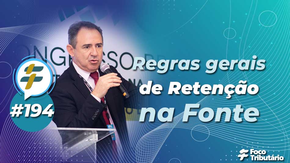 #194: Regras gerais de Retenção na fonte