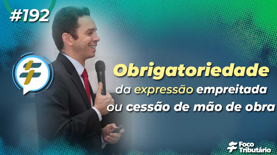 #192: Obrigatoriedade da expressão empreitada ou cessão de mão de obra