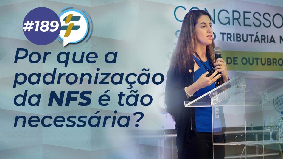 #189: Por que a padronização da NFS é tão necessária?