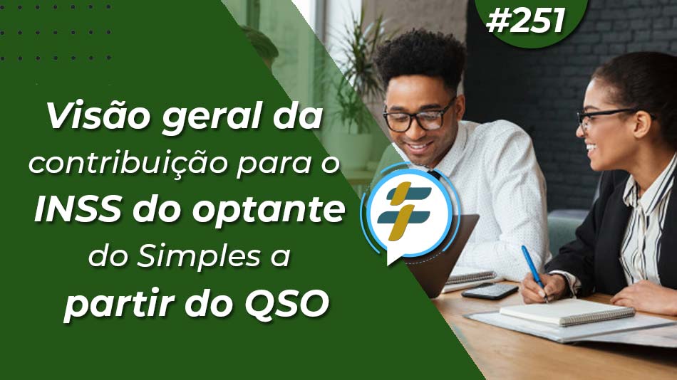 #251: Visão geral da contribuição para o INSS do optante do Simples a partir do QSO