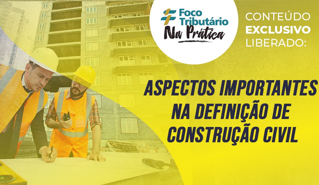 Aspectos importantes na definição de construção civil