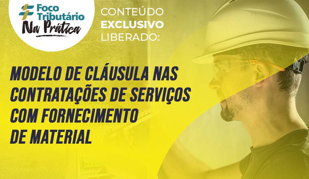 Modelo de cláusula nas contratações de serviços com fornecimento de material
