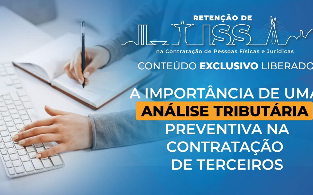 Análise tributária preventiva e sua importância na contratação de terceiros