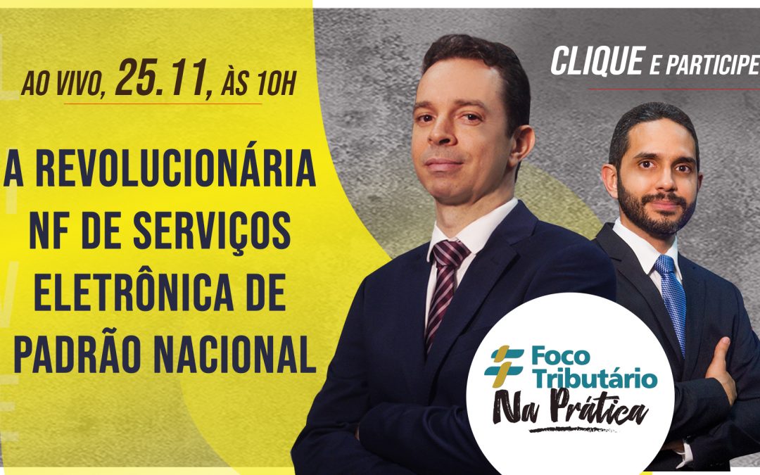 Live #25: A revolucionária NF de Serviços Eletrônica de Padrão Nacional [Foco Tributário Na Prática]