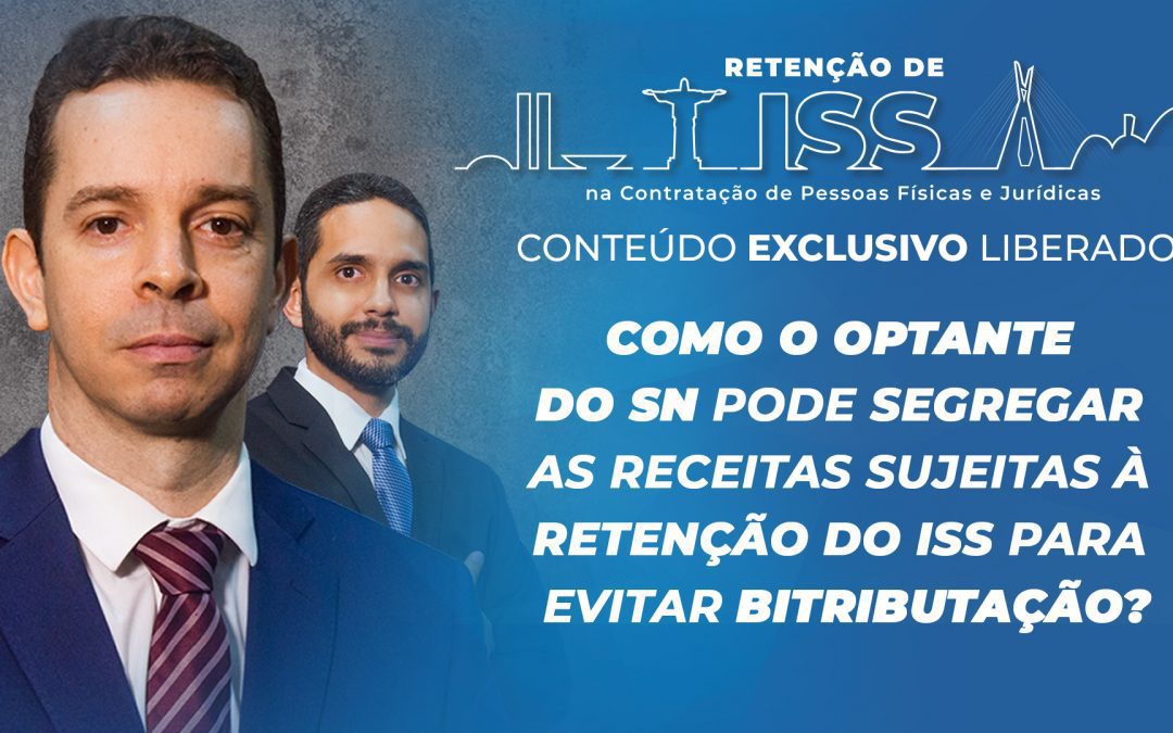 Como o optante do SN pode segregar as receitas sujeitas à retenção do ISS para evitar bitributação?