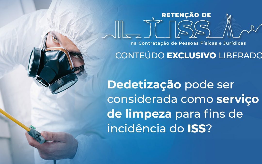 Dedetização pode ser considerada como serviço de limpeza para fins de incidência do ISS?