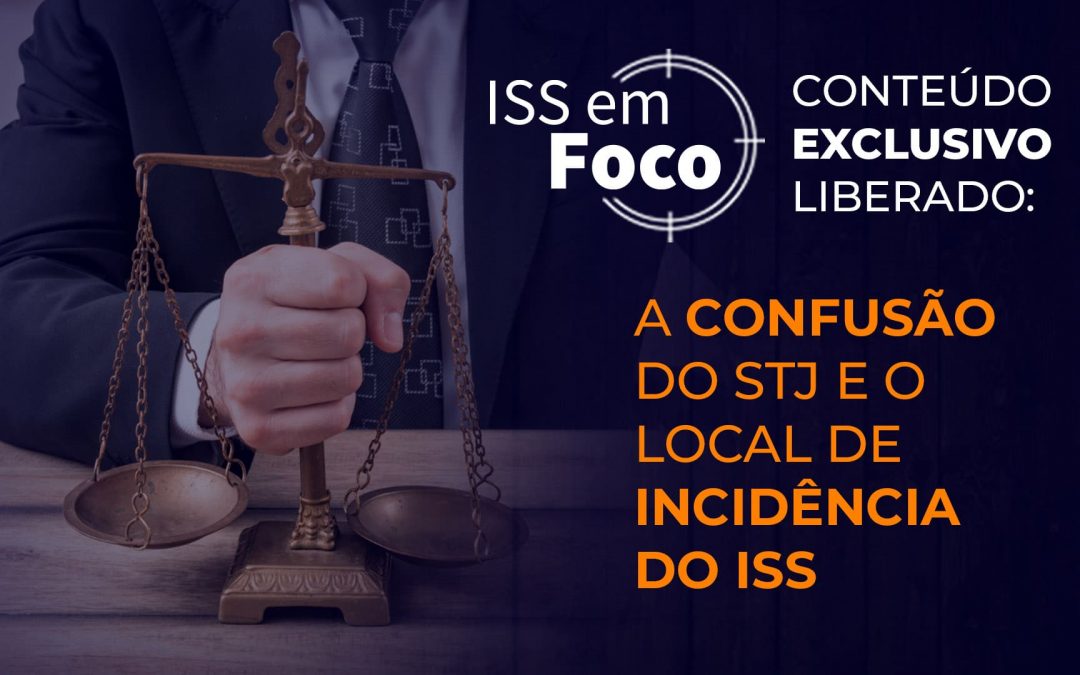 A confusão do STJ e o local de incidência do ISS
