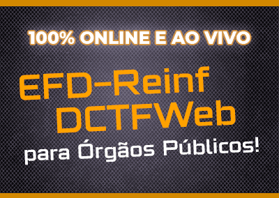 Curso EFD-Reinf e DCTFWeb para Órgãos Públicos