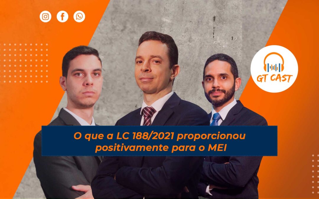 O que a LC 188/2021 proporcionou positivamente para o MEI