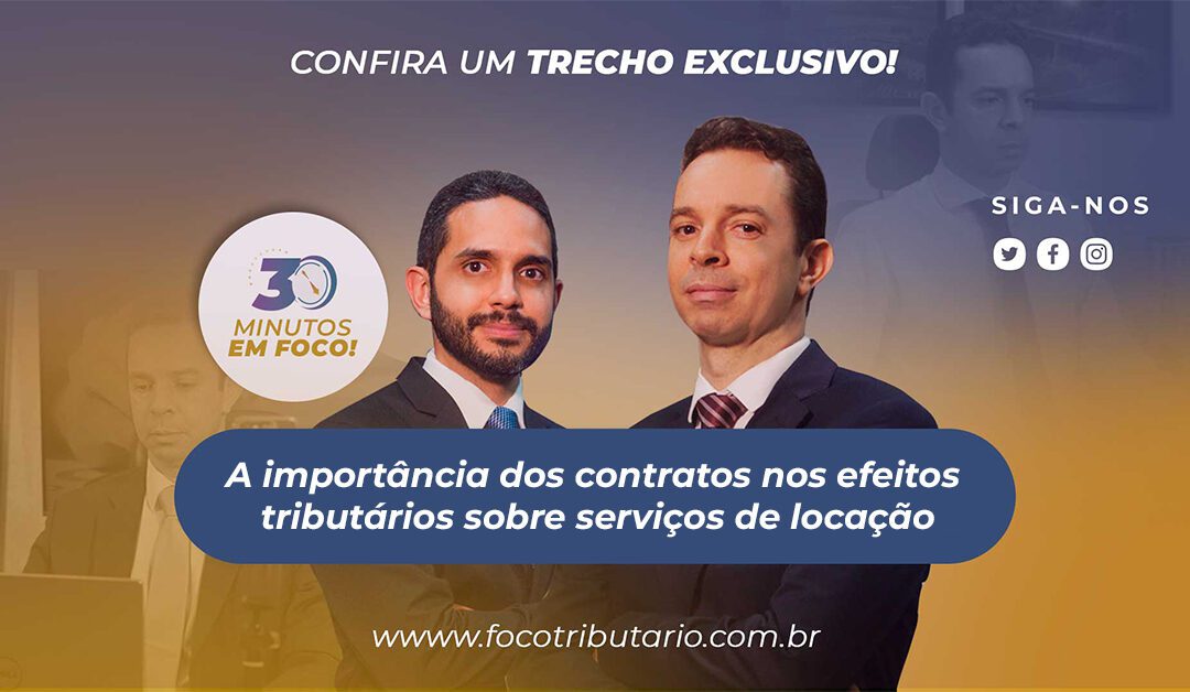 A importância dos contratos nos efeitos tributários sobre serviços de locação